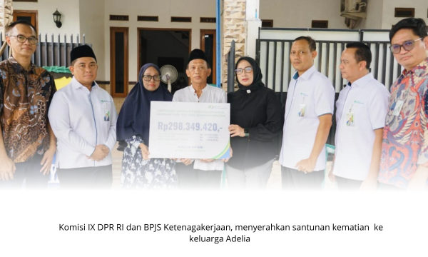 Komisi IX DPR RI dan BPJS Ketenagakerjaan, bertakziah ya ke keluarga Adelia. (foto: ist)